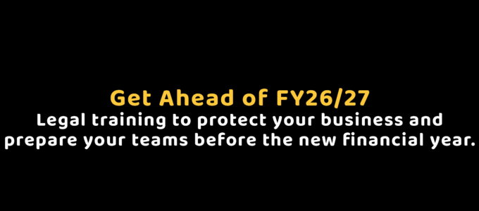Get Ahead of FY2627 Legal Training to Protect Your Business