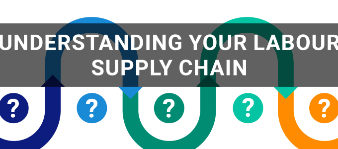Understanding your labour supply chain